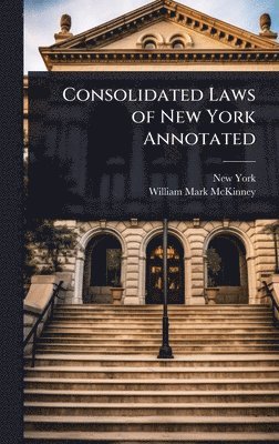 Consolidated Laws of New York Annotated