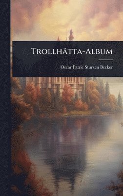 Oscar Patric Sturzen-Becker - Trollhätta-Album, Inbunden