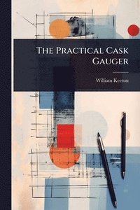bokomslag Practical Cask Gauger