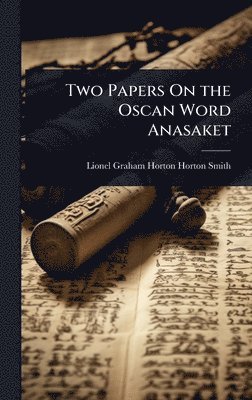 bokomslag Two Papers On the Oscan Word Anasaket