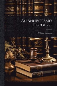 bokomslag An Anniversary Discourse