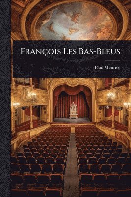 bokomslag François Les Bas-Bleus