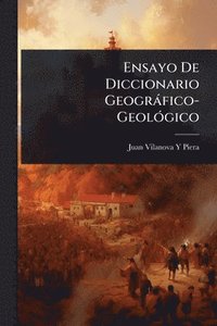 bokomslag Ensayo De Diccionario Geogràfico-GeolÃ3gico
