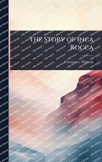 bokomslag Story of Inca Rocca