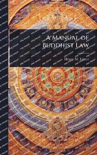 bokomslag Manual of Buddhist Law