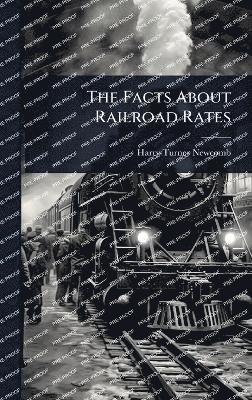 bokomslag Facts About Railroad Rates