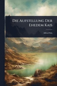 bokomslag Aufstellung Der Ehedem Kais