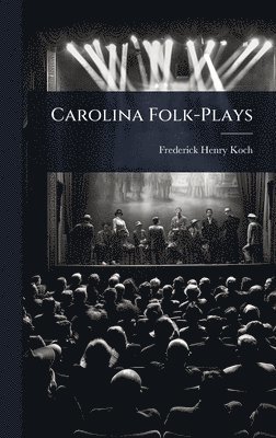 bokomslag Carolina Folk-Plays