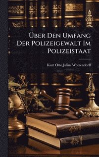 bokomslag Ã¿ber Den Umfang Der Polizeigewalt Im Polizeistaat