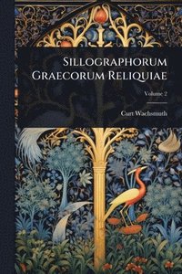 bokomslag Sillographorum Graecorum Reliquiae