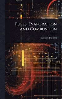 bokomslag Fuels, Evaporation and Combustion