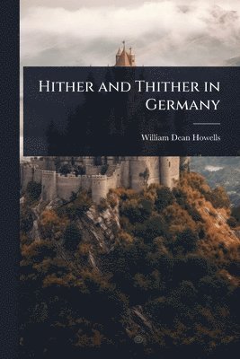 bokomslag Hither and Thither in Germany