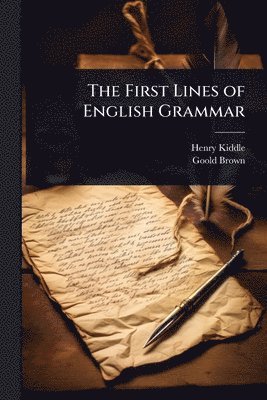 bokomslag First Lines of English Grammar