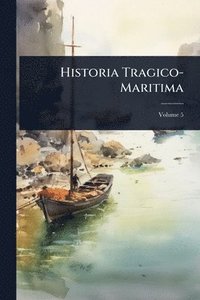 bokomslag Historia Tragico-Maritima
