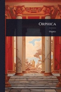 bokomslag Orphica