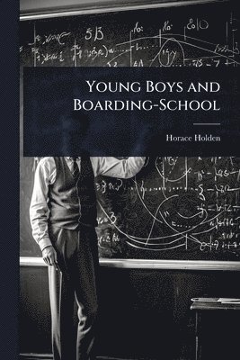bokomslag Young Boys and Boarding-School