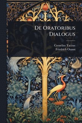 bokomslag De Oratoribus Dialogus