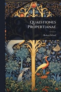 bokomslag Quaestiones Propertianae
