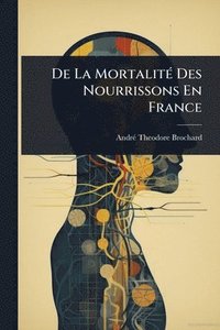 bokomslag De La MortalitÃ(c) Des Nourrissons En France
