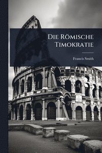 bokomslag Römische Timokratie