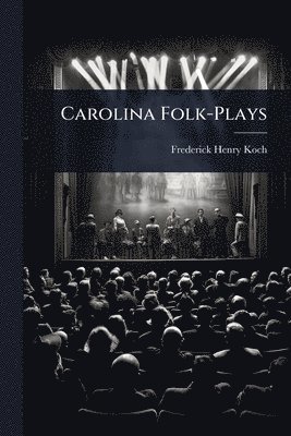 bokomslag Carolina Folk-Plays