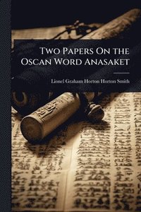 bokomslag Two Papers On the Oscan Word Anasaket