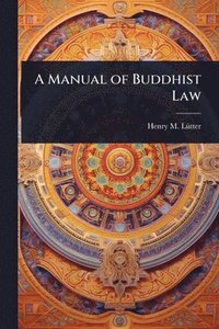 bokomslag Manual of Buddhist Law