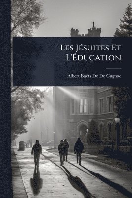 bokomslag Les JÃ(c)suites Et L'Ã¿ducation