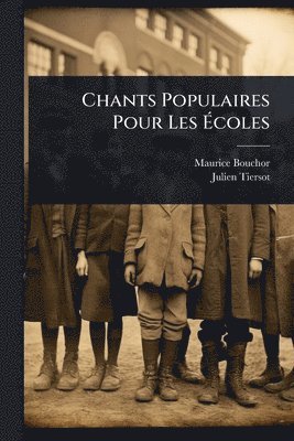 bokomslag Chants Populaires Pour Les Ã¿coles