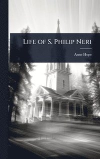 bokomslag Life of S. Philip Neri