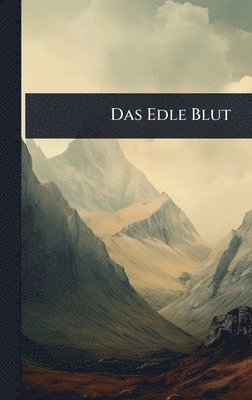 bokomslag Das Edle Blut