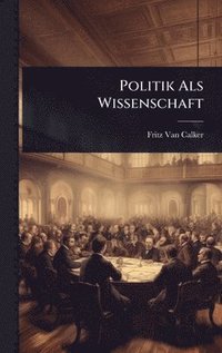 bokomslag Politik Als Wissenschaft