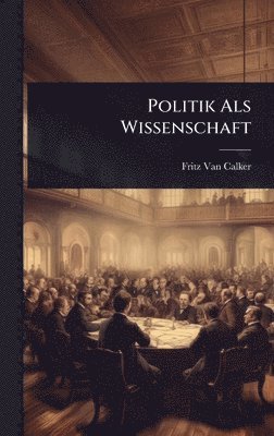 bokomslag Politik Als Wissenschaft