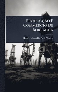 bokomslag ProducçÃ£o E Commercio De Borracha