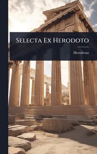 bokomslag Selecta Ex Herodoto