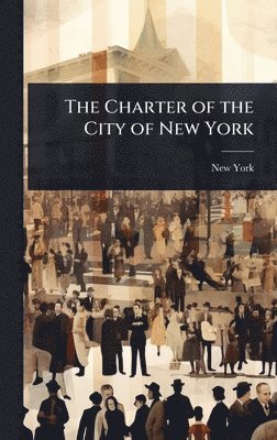 bokomslag Charter of the City of New York