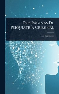 bokomslag Dos Pàginas De PsiquiatrÃ-a Criminal