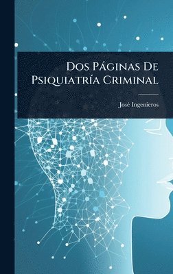 bokomslag Dos Pàginas De PsiquiatrÃ-a Criminal