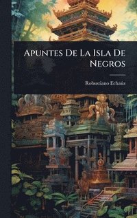 bokomslag Apuntes De La Isla De Negros