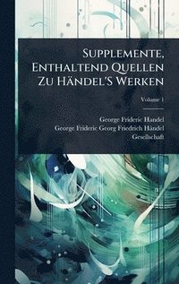 bokomslag Supplemente, Enthaltend Quellen Zu Händel'S Werken