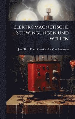 bokomslag Elektromagnetische Schwingungen und Wellen