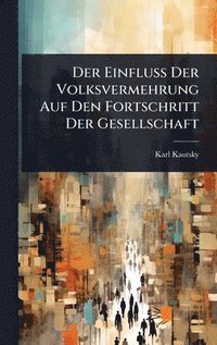 bokomslag Einfluss Der Volksvermehrung Auf Den Fortschritt Der Gesellschaft