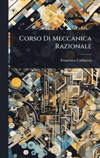 bokomslag Corso Di Meccanica Razionale