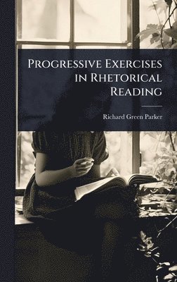 bokomslag Progressive Exercises in Rhetorical Reading