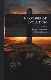bokomslag The Gospel of Evolution