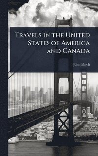bokomslag Travels in the United States of America and Canada