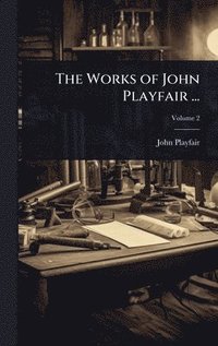 bokomslag Works of John Playfair ...