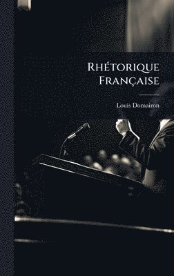 bokomslag RhÃ(c)torique Française