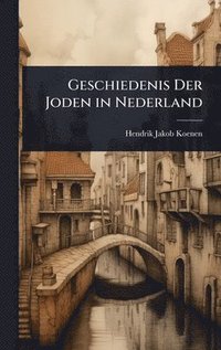 bokomslag Geschiedenis Der Joden in Nederland