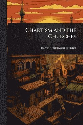 bokomslag Chartism and the Churches